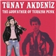 Tünay Akdeniz - The Godfather of Turkish Punk